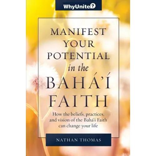Manifest Your Potential in the Baha'i Faith