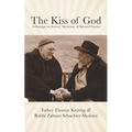 The Kiss of God: A Dialogue on Science, Mysticism, & Spiritual Practice