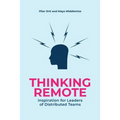 Thinking Remote: Inspiration for Leaders of Distributed Teams