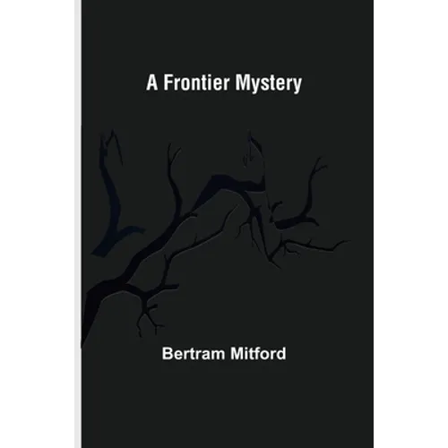 A Frontier Mystery