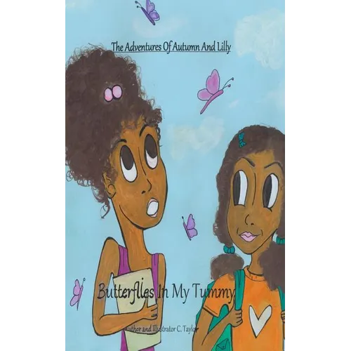 The Adventures of Autumn and Lilly: Butterflies in my tummy