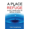 A Place of Refuge: A Call From God To Serve Others