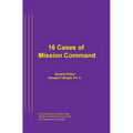16 Cases of Mission Command