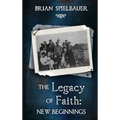 The Legacy of Faith: New Beginnings
