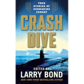 Crash Dive: True Stories of Submarine Combat