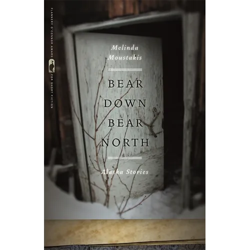 Bear Down, Bear North: Alaska Stories