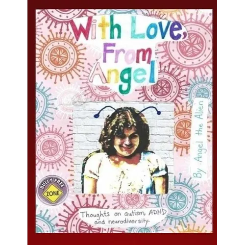 With Love, From Angel: Thoughts on Autism, ADHD and Neurodiversity