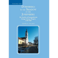 Dörnberg: in the Shadow of the Josefsberg: The Families of Somogydöröcske Somogy County, Hungary 1730-1948