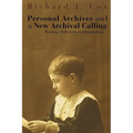 Personal Archives and a New Archival Calling: Readings, Reflections and Ruminations