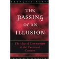 The Passing of an Illusion: The Idea of Communism in the Twentieth Century