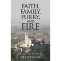 Faith, Family, Furry, and Fire: A Message from the Way of St Francis