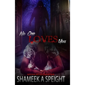 No One Loves You