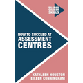 How to Succeed at Assessment Centres
