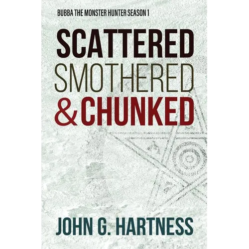 Scattered, Smothered, & Chunked: Bubba the Monster Hunter Season 1