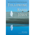 Following Rabbi Jesus: The Christian's Forgotten Calling