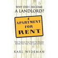 Why Did I Become a Landlord?: The Things You Need to Know Before You Take That Leap of Faith