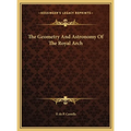 The Geometry And Astronomy Of The Royal Arch