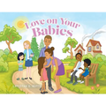 Love on Your Babies