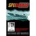 Speed Kills: Who killed the Cigarette Boat King, the fastest man on the seas?