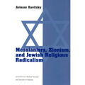 Messianism, Zionism, and Jewish Religious Radicalism