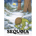 I Am Sequoia - A Pinecone's Adventure