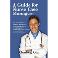 A Guide for Nurse Case Managers