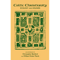 Celtic Christianity: Ecology and Holiness: An Anthology