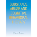 Substance Abuse and Cognitive Behavioral Therapy