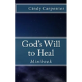 God's Will to Heal - Mini: Minibook