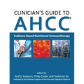Clinician's Guide to AHCC: Evidence-Based Nutritional Immunotherapy