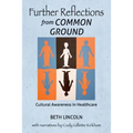 Further Reflections from Common Ground: Cultural Awareness in Healthcare