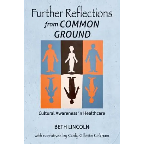 Further Reflections from Common Ground: Cultural Awareness in Healthcare