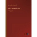 Five of Maxwell's Papers: in large print