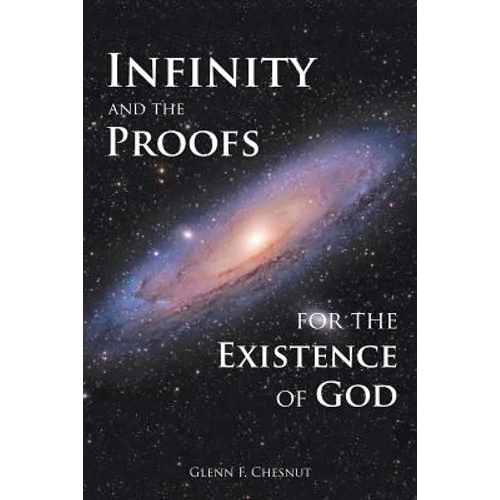 Infinity and the Proofs for the Existence of God