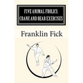 Five Animal Frolics: Crane and Bear Exercises