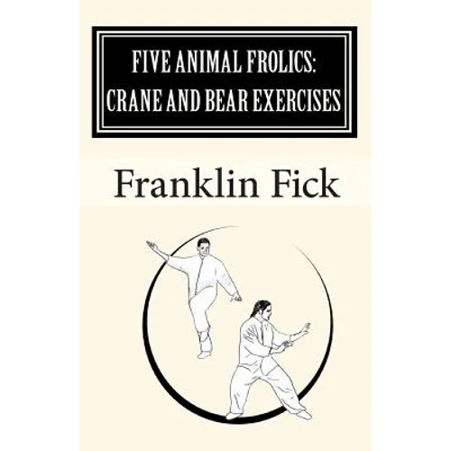 Five Animal Frolics: Crane and Bear Exercises