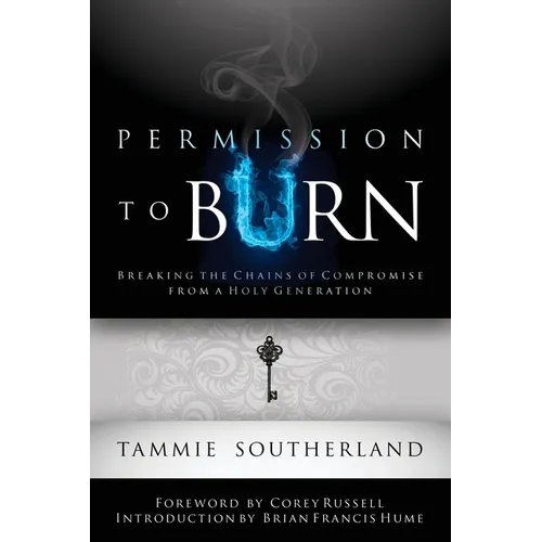 Permission to Burn: Breaking the Chains of Compromise from a Holy Generation