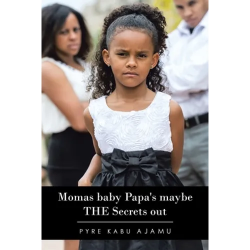 Momas Baby Papa's Maybe the Secrets Out