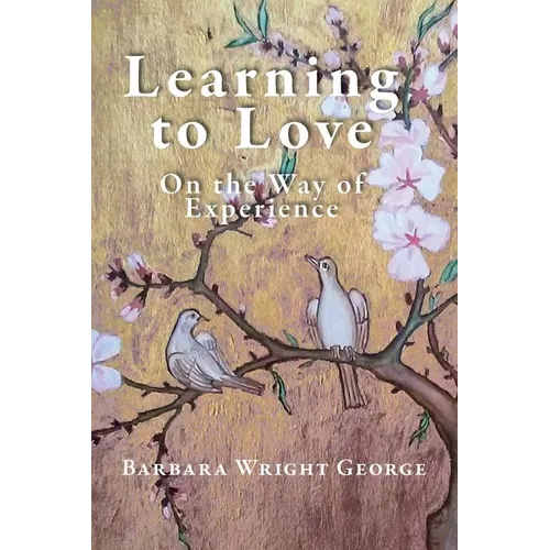 Learning to Love: On the Way of Experience