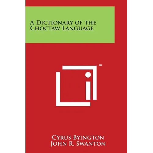 A Dictionary of the Choctaw Language