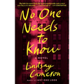 No One Needs to Know