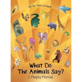 What Do The Animals Say?
