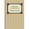 Shahnameh: The Epic of Kings