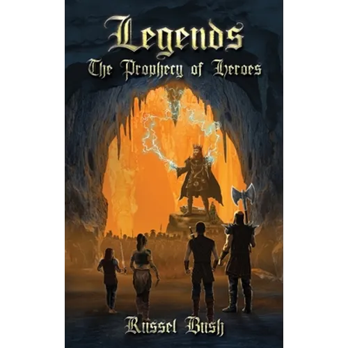 Legends: The Prophecy of Heroes: The Prophecy of Heroes