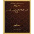 An Introduction To The Druid Path