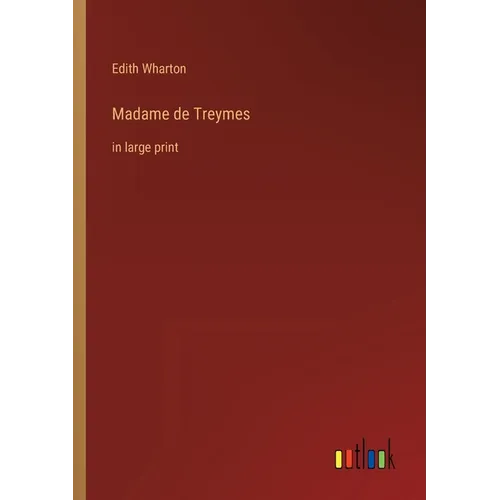 Madame de Treymes: in large print