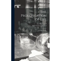 The Prolongation of Life: Optimistic Studies
