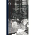 The Prolongation of Life: Optimistic Studies