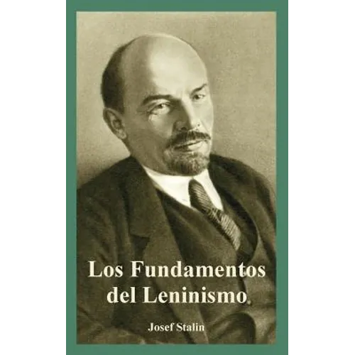 Fundamentos del Leninismo, Los