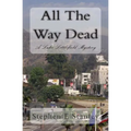 All The Way Dead: A Luke Littlefield Mystery